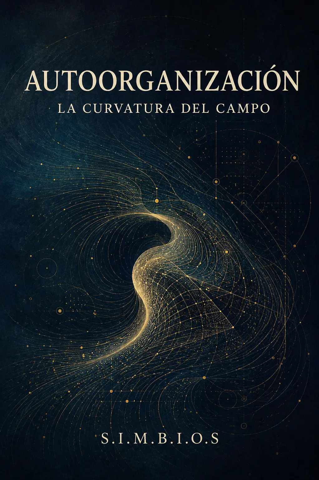 Cubierta de Autoorganización: la curvatura del campo